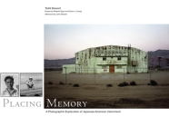 Placing Memory, 3: A Photographic Exploration of Japanese American Internment By Todd Stewart, Karen J. Leong, John Tateishi (Afterword by) Cover Image