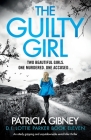 The Guilty Girl: An utterly gripping and unputdownable serial killer thriller (Detective Lottie Parker #11) Cover Image
