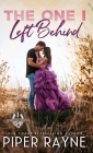 The One I Left Behind (Hardcover) By Piper Rayne Cover Image