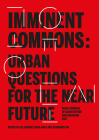 Imminent Commons: Urban Questions for the Near Future: Seoul Biennale of Architecture and Urbanism 2017 Cover Image