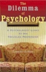 The Dilemma of Psychology: A Psychologist Looks at His Troubled Profession By Lawrence Leshan Cover Image