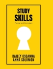 Study Skills: Planner and Curriculum By Anna Solomon (Joint Author), Kailey Ossanna (Joint Author) Cover Image