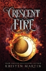 Crescent Fire (Shadow Crown #4) By Kristen Martin Cover Image