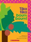 Tika Tika Boum Boum! = Chicka Chicka Boom Boom By Bill Martin Jr, John Archambault, Lois Elhert (Illustrator) Cover Image