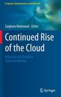 Continued Rise of the Cloud: Advances and Trends in Cloud Computing (Computer Communications and Networks) By Zaigham Mahmood (Editor) Cover Image