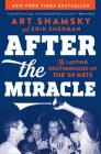 After the Miracle: The Lasting Brotherhood of the '69 Mets By Art Shamsky, Erik Sherman Cover Image