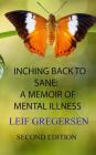 Inching Back To Sane: My Life With Mental Illness By Leif Norgaard Gregersen Cover Image