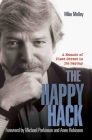 The Happy Hack: A Memoir of Fleet Street in Its Heyday By Michael Molloy Cover Image