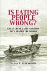 Is Eating People Wrong? By Allan C. Hutchinson Cover Image