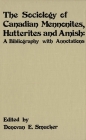 The Sociology of Canadian Mennonites, Hutterites and Amish: A Bibliography with Annotations Cover Image