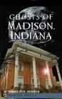 Ghosts of Madison, Indiana Cover Image
