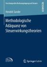 Methodologische Adäquanz Von Steuerwirkungstheorien (Forschungsreihe Rechnungslegung Und Steuern) Cover Image
