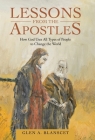 Lessons from the Apostles: How God Uses All Types of People to Change the World Cover Image