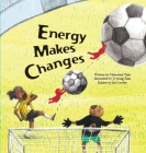 Energy Makes Changes: Energy Transformation (Science Storybooks) By Chocolate Tree, Ji-Yeong Kim (Illustrator) Cover Image