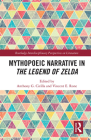 Mythopoeic Narrative in The Legend of Zelda (Routledge Interdisciplinary Perspectives on Literature) Cover Image