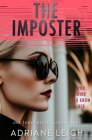 The Imposter: An Addictive Psychological Suspense By Adriane Leigh Cover Image