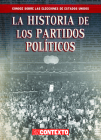 La Historia de Los Partidos Políticos (the History of Political Parties) By Kathryn Wesgate Cover Image