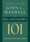 Relationships 101 By John C. Maxwell Cover Image