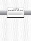 Isometric Graph Paper Notebook: Isometric 3D Triangular Grid Graph Drawing Paper, 1/4 Inch Equilateral Triangle 8.5 X 11 By Jvgal Publishing Cover Image