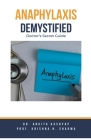 Anaphylaxis Demystified: Doctor's Secret Guide By Ankita Kashyap, Prof Krishna N. Sharma Cover Image