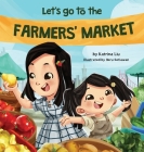 Let's Go to the Farmers' Market By Katrina Liu, Heru Setiawan (Illustrator) Cover Image