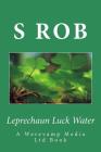 Leprechaun Luck Water By S. Rob Cover Image
