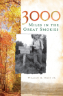 3000 Miles in the Great Smokies By William A. Hart Jr Cover Image