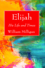 Elijah By William Milligan Cover Image