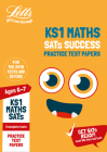 KS1 Maths SATs Success Practice Test Papers: 2019 Tests (Letts KS1 Revision Success) By Collins UK Cover Image