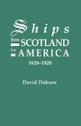 Ships from Scotland to America, 1628-1828 [1st Vol] By David Dobson Cover Image