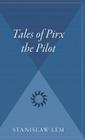 Tales Of Pirx The Pilot By Stanislaw Lem Cover Image