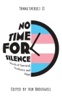 No Time for Silence: Words of Survival, Resilience and Hope By Ash Brockwell (Editor), Lucia Ene-Lesikar (Cover Design by), Sydney Cardew (Prepared by) Cover Image