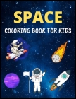 Space Coloring Book For Kids: Fun Children's Coloring Book With Astronauts, Planets, Space Ships, Rockets - Toddlers And Kids Coloring Book By Shaks Design Cover Image