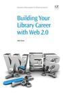 Building Your Library Career with Web 2.0 (Chandos Information Professional) By Julia Gross Cover Image