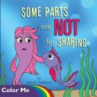 Some Parts are NOT for Sharing: Coloring Book (1st) By Julie K. Federico, Eddie Russell (Illustrator) Cover Image