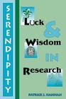 Serendipity, Luck and Wisdom in Research Cover Image