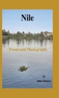 Nile: Poems and Photographs By John Delaney Cover Image