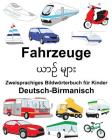 Deutsch-Birmanisch Fahrzeuge Zweisprachiges Bildwörterbuch für Kinder By Suzanne Carlson (Illustrator), Richard Carlson Jr Cover Image