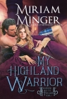 My Highland Warrior By Miriam Minger Cover Image