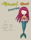Mermaid Coloring Book I Lost My Heart To The Sea: Mermaid Coloring Book For Girls Large Print One Sided Stress Relieving, Relaxing Coloring Book For G By Jane Boston Cover Image