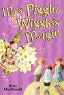 Mrs. Piggle-Wiggle's Magic By Betty MacDonald, Alexandra Boiger (Illustrator) Cover Image