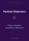 Particle Detectors (Cambridge Monographs on Particle Physics) By Claus Grupen, Boris Shwartz Cover Image