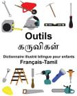 Français-Tamil Outils Dictionnaire illustré bilingue pour enfants Cover Image