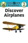 Discover Airplanes: Level 2 Reader By Amanda Trane Cover Image