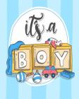 It's a Boy: Infant Baby Boy/Baby log book- Infant Daily Sheets For Daycare, Baby Care Tracking -Track and Monitor Your Newborn, In By Modhouses Publishing Cover Image