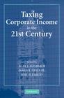 Taxing Corporate Income in the 21st Century Cover Image