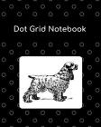 Dot Grid Notebook: Cocker Spaniel; 100 Sheets/200 Pages; 8 X 10 By Atkins Avenue Books Cover Image
