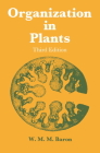 Organisation in Plants By W. M. M. Baron Cover Image