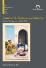 Ayurveda, Nation and Society: United Provinces, C. 1890-1950 (New Perspectives in South Asian History) By Saurav Kumar Rai Cover Image