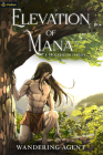 Elevation of Mana: A Progression Fantasy Cover Image
